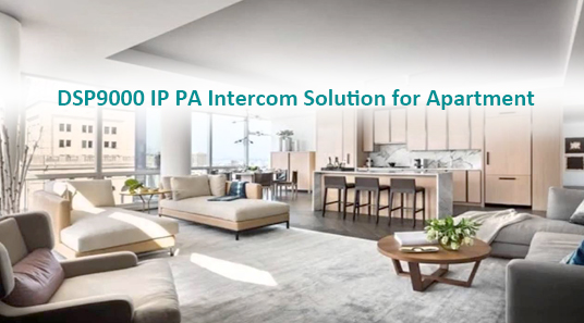 Solución de intercomunicador DSP9000 IP PA para apartamento