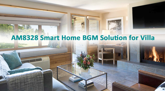 AM8328 Smart Home BGM Solución para Villa