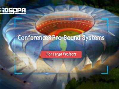 DSPPA | Conferencia y sistemas de sonido Pro para grandes proyectos